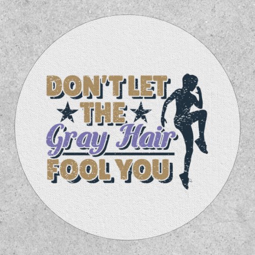 Funny Gray Hair Running Quote _ Older Runner Patch