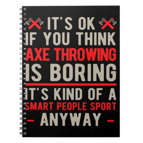 Funny great Axe Throwing gift Notebook