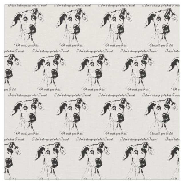 Funny Great Dane Spoiled Dog Humor Quote Fabric (Close Up)