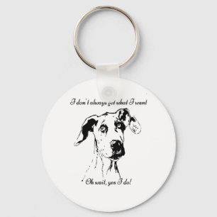 Funny Great Dane Spoiled Dog Humor Quote Keychain