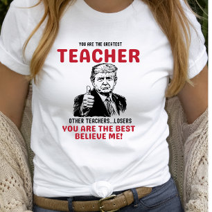 Funny Greatest Teacher Trump T-Shirt