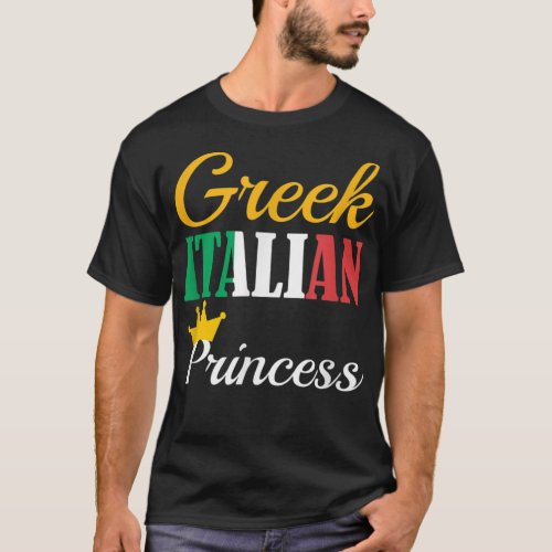 FUNNY GREEK ITALIAN PRINCESS  Proud Greece Pride G T_Shirt