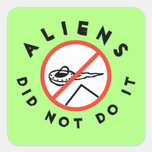 Funny Green Aliens Did Not Do It