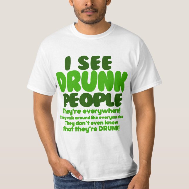 Funny Green Beer Day Humor T-Shirt (Front)