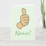 Funny Green Big Thumbs Up Nana Mothers Day   Holiday Card