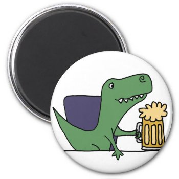Funny Green T-rex Dinosaur Drinking Beer Magnet by patcallum at Zazzle