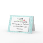 Funny Greeting Card for Your Mom Funny Greeting Card for Your Mom