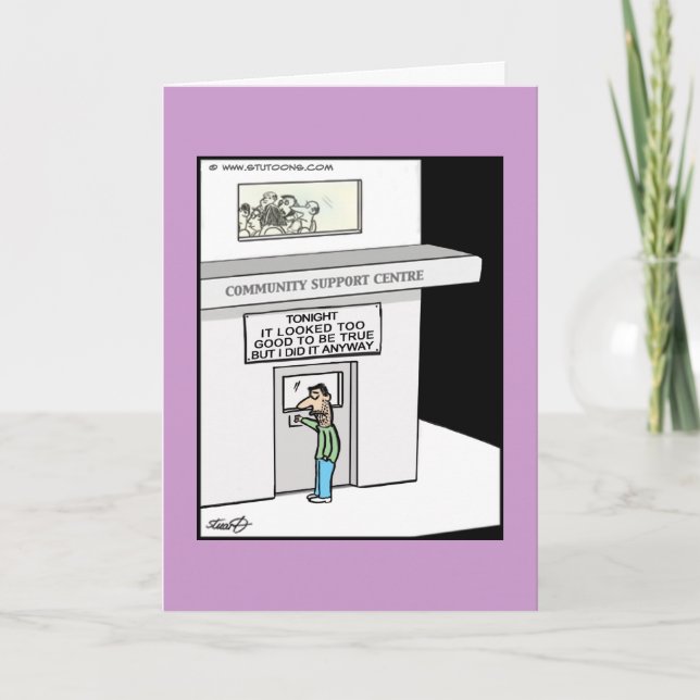 Funny Greeting Card - Too Good To Be True ! (Front)