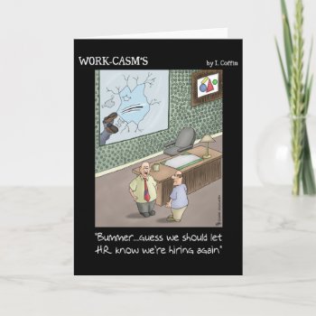 Funny Greeting Cards: We’re Hiring Card by nopolymon at Zazzle