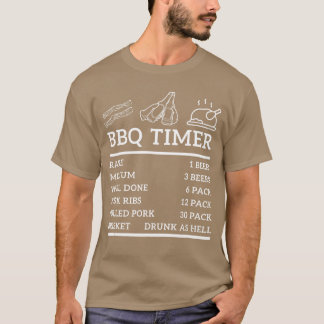 Funny Grill Saying BBQ Timer Bbq Beer Grill Dad Ba T-Shirt