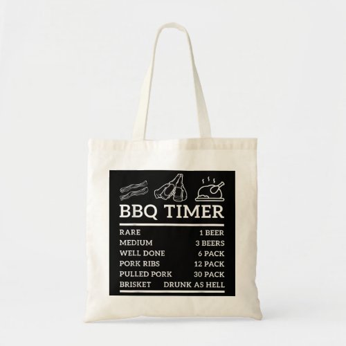 Funny Grill Saying BBQ Timer Bbq Beer Grill Dad Ba Tote Bag