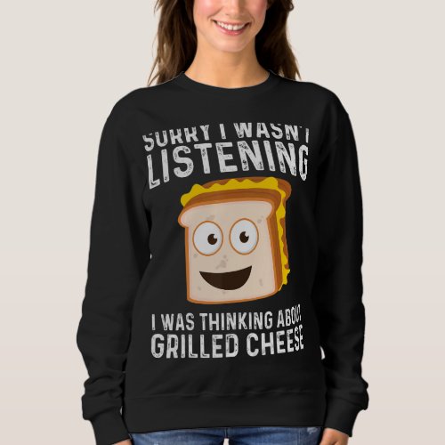 Funny Grilled Cheese Lover Designs Men Women Grill Sweatshirt
