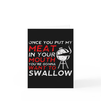 Funny Grilling Bbq Put Meat In Mouth You'll Want T Card