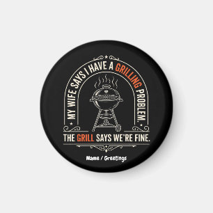 Funny Grilling Problem BBQ Humor Grill Master Gift Magnet