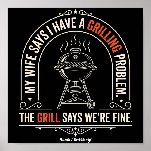 Funny Grilling Problem BBQ Humor Grill Master Gift Poster (Front)