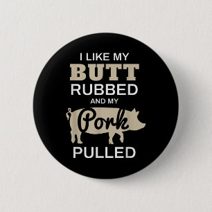 Funny Grilling Shirts - I Like My Butt Rubbed - Bb Button
