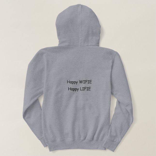 Funny Groom Newlywed Happy WIFIE  Happy LIFIE Embroidered Hoodie (Design Back)