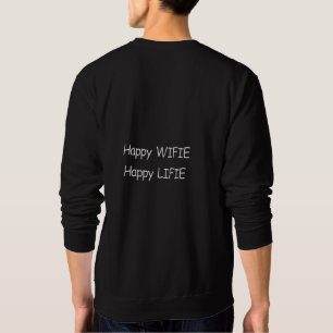 Funny Groom Newlywed Happy WIFIE  Happy LIFIE Embroidered Sweatshirt