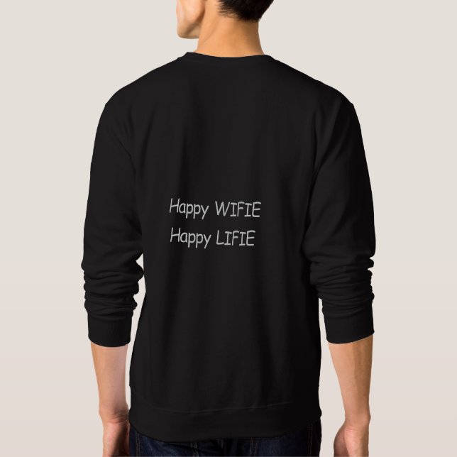 Funny Groom Newlywed Happy WIFIE  Happy LIFIE Embroidered Sweatshirt (Back)