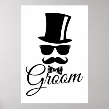 Funny Groom Poster by parisjetaimee at Zazzle