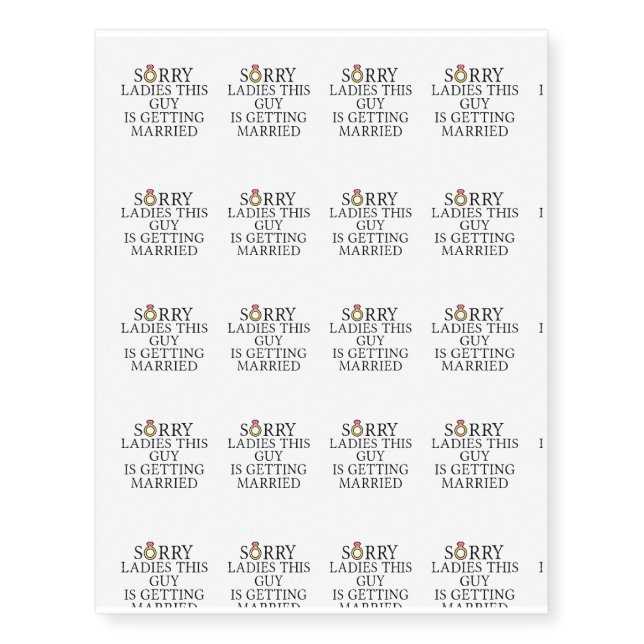 Funny Groom Sorry Ladies Guy Is Getting Married Temporary Tattoos (Front)