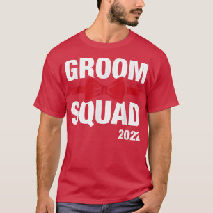 Funny Groom Squad 2022 Groomsmen Bachelor Party T-Shirt