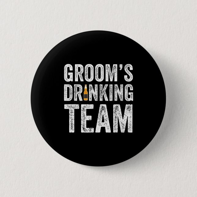 Funny groom's drinking team groomsmen bachelor button (Front)