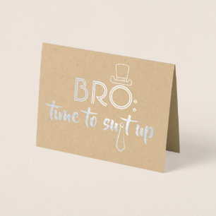 Funny Groomsman or Best Man - Bro Time To Suit Up Foil Card
