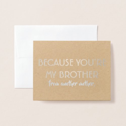 Funny Groomsman or Best Man _ Youre My Brother Foil Card