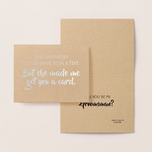 Funny Groomsman Proposal - She Made Me! Foil Card | Zazzle