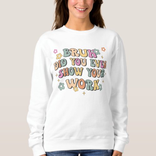 Funny Groovy Math Teacher Sweatshirt Gift