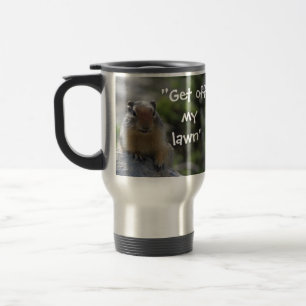 Funny Ground Squirrel Shouting Get Off My Lawn Travel Mug