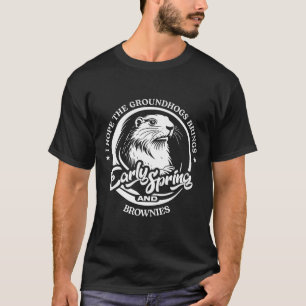 Funny Groundhog Day Design - Hoping For Early Spri T-Shirt