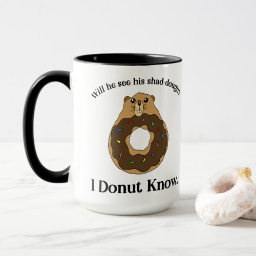 Funny Groundhog Day Donut Joke Saying Mug