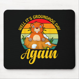 Funny Groundhog Day _ Happy Groundhog Day _1 Mouse Pad