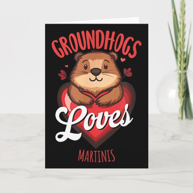 Funny Groundhog Day Martini Design Groundhogs Love Card (Front)