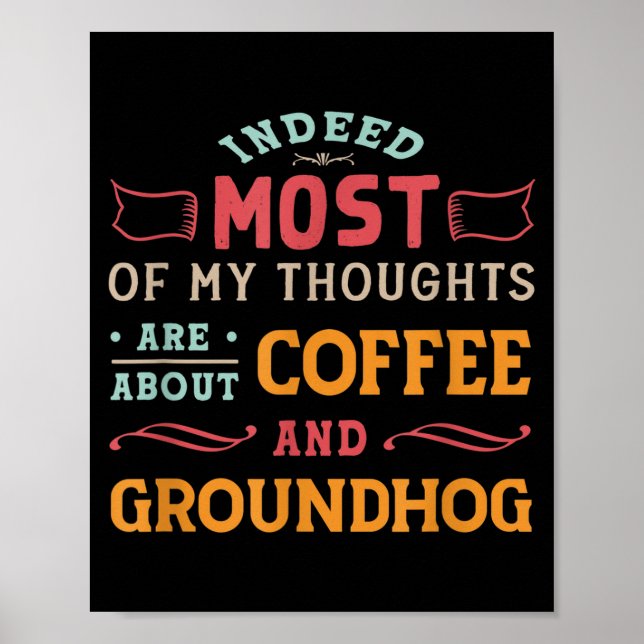 Funny Groundhog Day Quote - Retro Coffee Ground Ho Poster (Front)