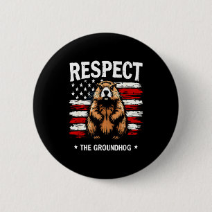 Funny Groundhog Day, Respect The Groundhog Usa Vin Button