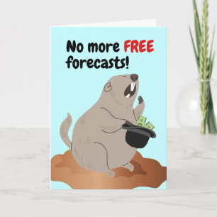 Funny Groundhog Day with Demanding Groundhog Card