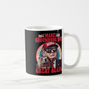 Funny Groundhog Make Groundhog Day Great Again Coffee Mug
