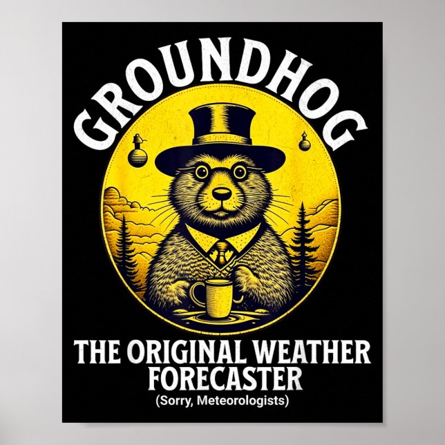 Funny Groundhog Meteorology Groundhog Day Groundho Poster (Front)