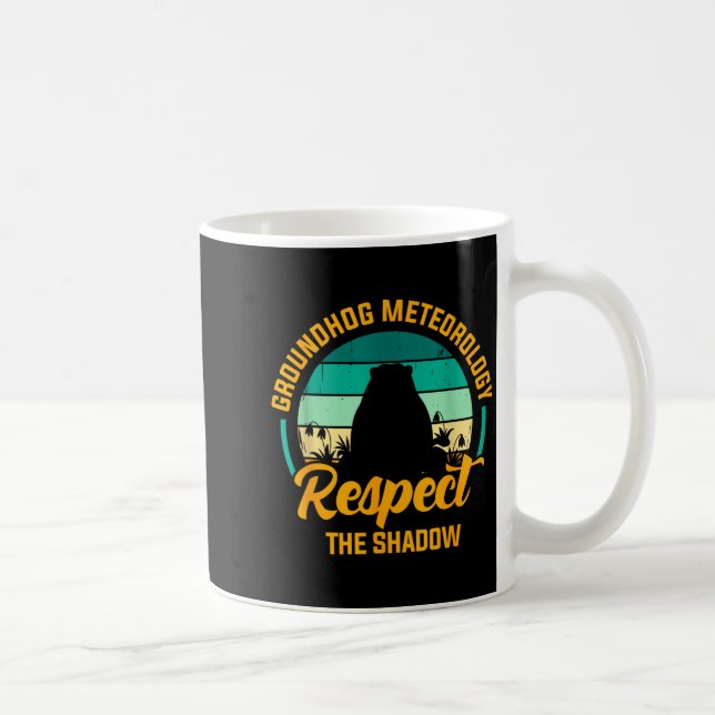 Funny Groundhog Meteorology Respect The Shadow Ret Coffee Mug (Right)