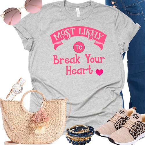 Funny Group Bachelorette  Most Likely Break Heart  T_Shirt