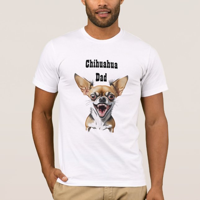 Funny Growling Chihuahua Dog Humor | Chi Dad T-Shirt (Front)