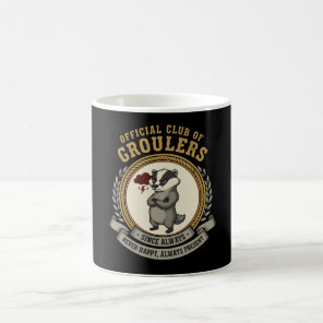 Funny Grumpy Badger "Official Club of Groulers"  Color Morph Mug