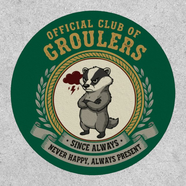  Funny Grumpy Badger "Official Club of Groulers"  Patch (Front)
