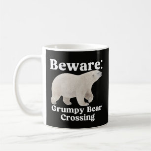 Funny Grumpy Bear Crossing Warning Mug