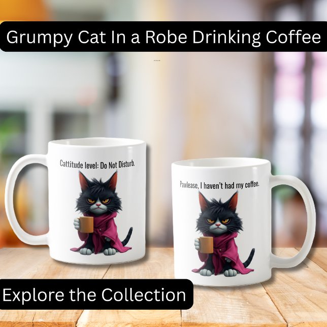Funny Grumpy cat in a Robe and Coffee Black Cat Mug (Start your day with a whole lot of mood and just the right amount of caffeine. This hilarious mug fe)