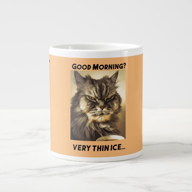 Funny Grumpy Cat Morning Coffee Meme Art  Giant Coffee Mug (Front)