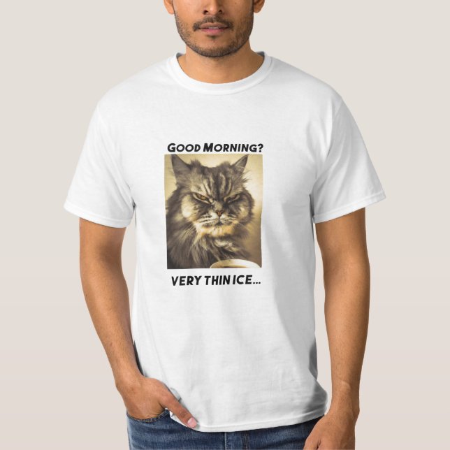 Funny Grumpy Cat Morning Coffee Meme Art  T-Shirt (Front)